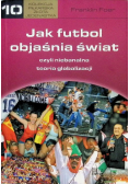 Jak futbol objaśnia świat