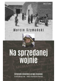 Na sprzedanej wojnie