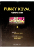 Funky Koval 3 Tom  Wbrew sobie