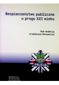 Bezpieczeństwo publiczne u progu XXI wieku