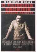 O Piłsudskim Dmowskim i zamachu Majowym