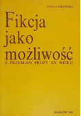 Fikcja jako możliwość. Z przemian prozy XX wieku