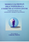 Modele zachowań oraz współpraca z dziećmi autystycznymi