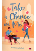 Take a chance on me