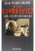 Witold Gombrowicz lub ateizm integralny