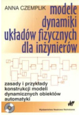 Modele i dynamiki układów fizycznych dla inżynierów