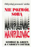 Nie pozwól sobą manipulować