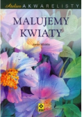 Atelier akwarelisty Malujemy kwiaty