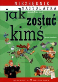 Jak zostać kimś