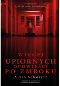 Więcej upiornych opowieści po zmroku