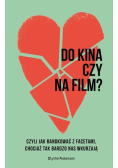Do kina czy na film