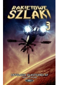 Rakietowe szlaki Tom 3