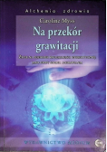 Na przekór grawitacji