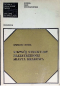 Rozwój struktury przestrzennej miasta Krakowa