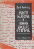 Kwestie narodowe w Europie Środkowo-Wschodniej. Dzieje, idee