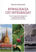 Rywalizacja czy integracja