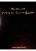 Malarstwo Piotra Michałowskiego