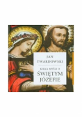 Kilka myśli o świętym Józefie