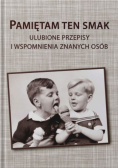 Pamiętam ten smak. Ulubione przepisy i wspomnienia znanych osób