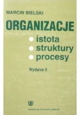 Organizacje istota  struktury  procesy