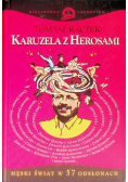 Karuzela z Herosami. Czyli męski świat w 57 odsłonach