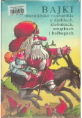 Bajki warmińsko-mazurskie o diabłach kłobukach smątkach i kołobogach