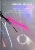 Teoria i estetyka awangardy muzycznej drugiej połowy XX wieku