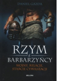 Rzym i barbarzyńcy wojny relacje starcie cywilne