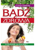 Bądź zdrowa