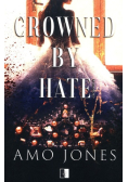 Crowned by Hate Tom 1