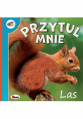 Przytul mnie Las