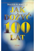 Jak dożyć 100 lat