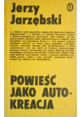 Powieść jako autokreacja