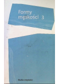 Formy męskości Tom 3
