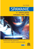 Spawanie w osłonie gazów metodami MAG i MIG