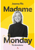 Madame Monday po dorosłemu