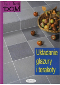 Układanie glazury i terakoty