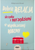 Dobra relacja Skrzynka z narzędziami dla współczesnej rodziny