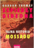 Szpiedzy Gideona Tajna historia Mossadu