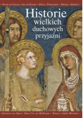 Historie wielkich duchowych przyjaźni