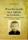 Wszystko zaczęło się w Zgierzu na Górkach