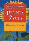 Pełnia Życia 30 dni dla Twojego zdrowia