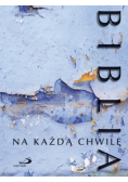 Biblia na każdą chwilę