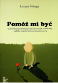Pomóż mi  być