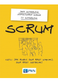 Scrum Czyli jak robić dwa razy więcej dwa