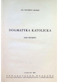 Dogmatyka Katolicka Tom Wstępny