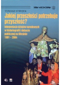 Jakiej przeszłości potrzebuje przyszłość