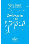 Zwlekanie się opłaca