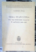Teka Stańczyka na tle historii Galicji w latach 1849-1869