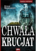 Nasza historia. Chwała krucjat